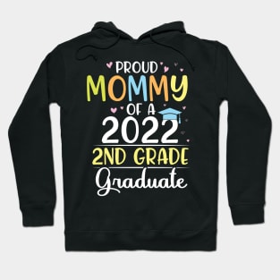 Proud Mommy Of A 2022 2nd Grade Senior Grad Class Of School Hoodie